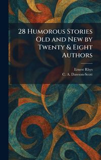 Produktbild: 28 Humorous Stories Old and New by Twenty & Eight Authors