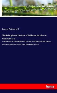 Produktbild: The Principles of the Law of Evidence Peculiar to Criminal Cases