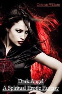 Produktbild: Dark Angel A Spiritual Erotic Fantasy