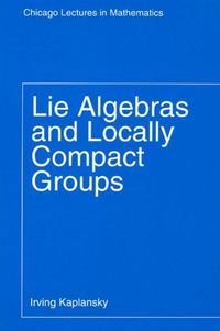 Produktbild: Kaplansky, I: Lie Algebras & Locally Compact Groups