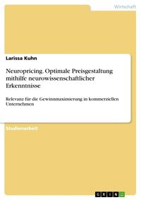 Produktbild: Neuropricing. Optimale Preisgestaltung mithilfe neurowissenschaftlicher Erkenntnisse