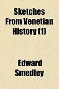 Produktbild: Sketches from Venetian History (1)