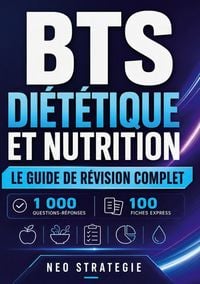 Produktbild: BTS Di&eacute;t&eacute;tique et nutrition Le guide de r&eacute;vision complet