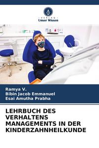 Produktbild: Lehrbuch des Verhaltens Managements in der Kinderzahnheilkunde