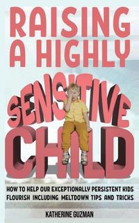 Produktbild: Raising A Highly Sensitive Child
