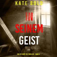 Produktbild: In seinem Geist (Ein Eve Hope FBI-Thriller &ndash; Band 4)