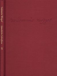 Produktbild: Weigel, Valentin: S&auml;mtliche Schriften. Neue Edition / Band 10: Vom Ort der Welt. Scholasterium christianum