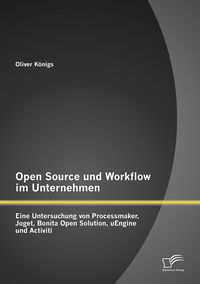 Produktbild: Open Source und Workflow im Unternehmen: Eine Untersuchung von Processmaker, Joget, Bonita Open Solution, uEngine und Activiti