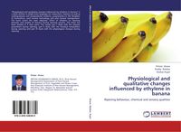 Produktbild: Physiological and qualitative changes influenced by ethylene in banana