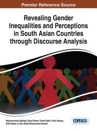 Produktbild: Revealing Gender Inequalities and Perceptions in South Asian Countries through Discourse Analysis