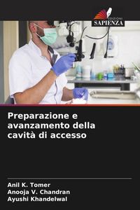 Produktbild: Preparazione e avanzamento della cavit&agrave; di accesso