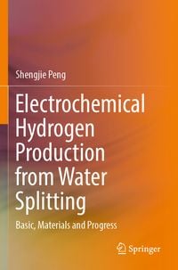 Produktbild: Electrochemical Hydrogen Production from Water Splitting