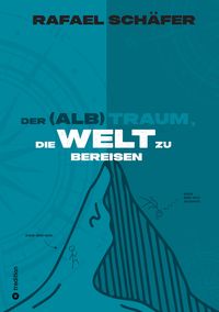 Produktbild: Der (alb)traum, die Welt Zu Bereisen