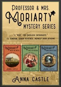 Produktbild: The Professor & Mrs. Moriarty Mysteries: Books 1-3 (A Professor & Mrs. Moriarty Mystery)