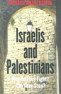 Produktbild: Israelis and Palestinians: Why Do They Fight? Can They Stop?, Second Edition