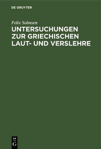 Produktbild: Untersuchungen zur griechischen Laut- und Verslehre