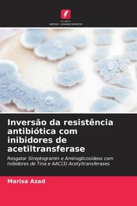 Produktbild: Invers&atilde;o da resist&ecirc;ncia antibi&oacute;tica com inibidores de acetiltransferase