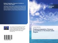 Produktbild: Political Integration: Panacea to Conflicts in The Great Lakes Region