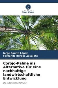 Produktbild: Corojo-Palme als Alternative f&uuml;r eine nachhaltige landwirtschaftliche Entwicklung