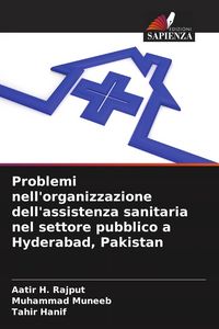Produktbild: Problemi nell'organizzazione dell'assistenza sanitaria nel settore pubblico a Hyderabad, Pakistan