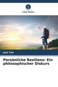 Produktbild: Pers&ouml;nliche Resilienz: Ein philosophischer Diskurs