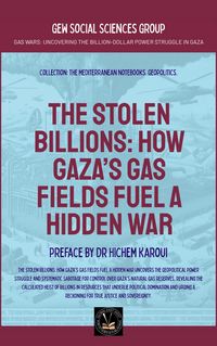 Produktbild: The Stolen Billions: How Gaza's Gas Fields Fuel A Hidden War (Geopolitics)