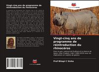 Produktbild: Vingt-cinq ans de programme de r&eacute;introduction du rhinoc&eacute;ros