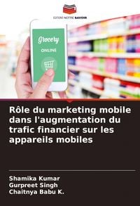 Produktbild: R&ocirc;le du marketing mobile dans l'augmentation du trafic financier sur les appareils mobiles