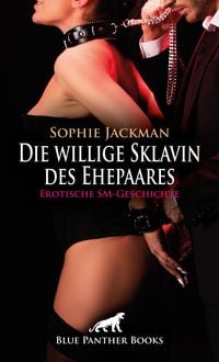 Produktbild: Die willige Sklavin des Ehepaares | Erotische SM-Geschichte