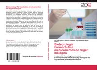 Produktbild: Biotecnolog&iacute;a Farmac&eacute;utica: medicamentos de origen biol&oacute;gico