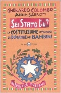 Produktbild: Sei Stato tu? La Costituzione attraverso le domande dei bambini