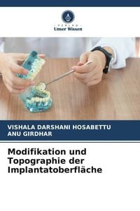 Produktbild: Modifikation und Topographie der Implantatoberfl&auml;che