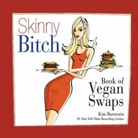 Produktbild: Barnouin, K: Skinny Bitch Book of Vegan Swaps