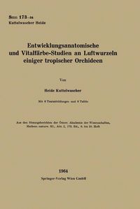 Produktbild: Entwicklungsanatomische und Vitalf&auml;rbe-Studien an Luftwurzeln einiger tropischer Orchideen
