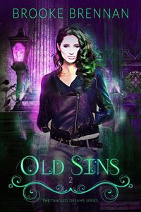 Produktbild: Old Sins (The Tangled Dreams Series, #2)