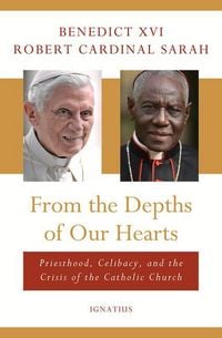 Produktbild: From the Depths of Our Hearts: Priesthood, Celibacy and the Crisis of the Catholic Church