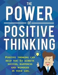 Produktbild: Die Kraft des positiven Denkens. Positives Denken hilft Ihnen Erfolg, Gl&uuml;ck und Wunder in ihrem Leben zu erreichen.