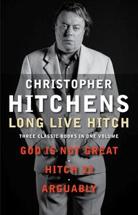 Bild vom Artikel Long Live Hitch vom Autor Christopher Hitchens