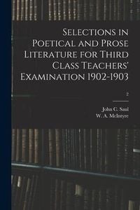 Produktbild: Selections in Poetical and Prose Literature for Third Class Teachers' Examination 1902-1903; 2