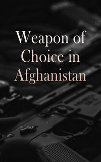 Produktbild: Weapon of Choice in Afghanistan