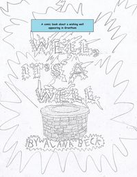 Produktbild: Well, It's A Well (A comic book about a wishing well appearing in Grantham)