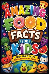 Produktbild: Amazing Food Facts for Kids
