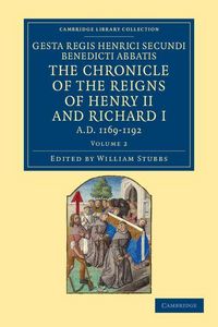 Produktbild: Gesta Regis Henrici Secundi Benedicti Abbatis. the Chronicle of the Reigns of Henry II and Richard I, Ad 1169-1192 - Volume 2