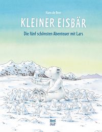 Bild vom Artikel Kleiner Eisbär: Die fünf schönsten Abenteuer mit Lars vom Autor Hans de Beer