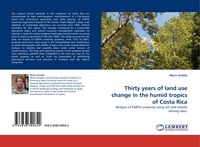 Produktbild: Thirty years of land use change in the humid tropics of Costa Rica