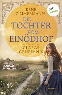 Produktbild: Die Tochter vom Ein&ouml;dhof - Claras Geheimnis (Nur bei uns!)