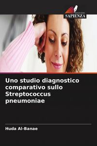 Produktbild: Uno studio diagnostico comparativo sullo Streptococcus pneumoniae