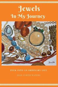 Produktbild: Jewels in My Journey: Peek Into an Ordinary Life