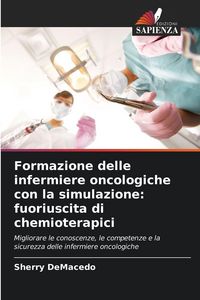 Produktbild: Formazione delle infermiere oncologiche con la simulazione: fuoriuscita di chemioterapici