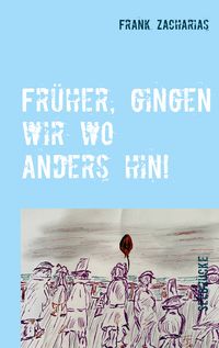 Produktbild: Fr&uuml;her, gingen wir wo anders hin!